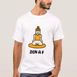 Zen AF Meditatie Cartoon Grappig T-shirt