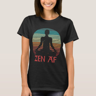 Zen Af  Meditatie Yoga Quote voor Mannen Vrouwen T-shirt
