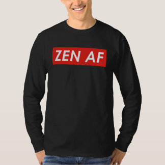 Zen AF Zen AF T-shirt