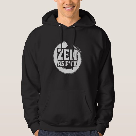 Zen As Fck Meditation Yoga Buddha Buddhism Zen Hoodie (Voorkant)