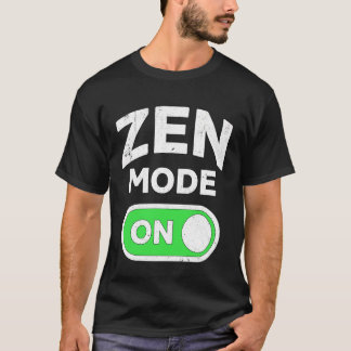 Zen Modus Aan Grappige Meditatie Spirituele Humor  T-shirt