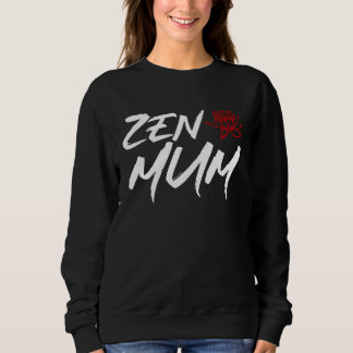 Zen Mum Mothers Day Meditation and Yoga Mum Meme Trui