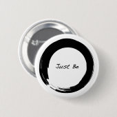 Zen-symbool met "Wees gewoon" Ronde Button 5,7 Cm (Voorkant /achterkant)