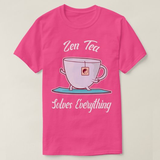 Zen Tea lost alles op wat Tea cup doet Yoga 1 T-shirt (Design voorkant)