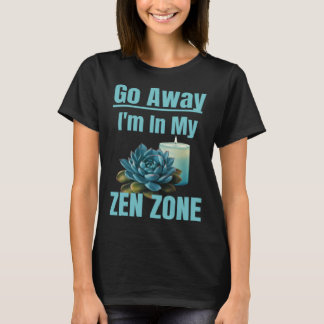 Zen Zone Ontspannend Stille Moeder Moeders Zen Geb T-shirt