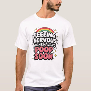 Zenuwachtig Gevoel Moet Straks Heel Hard Poepen, G T-shirt