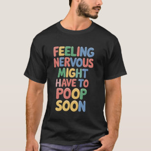 Zenuwachtig poepen Spoedig Grappig Badkamer Humor  T-shirt