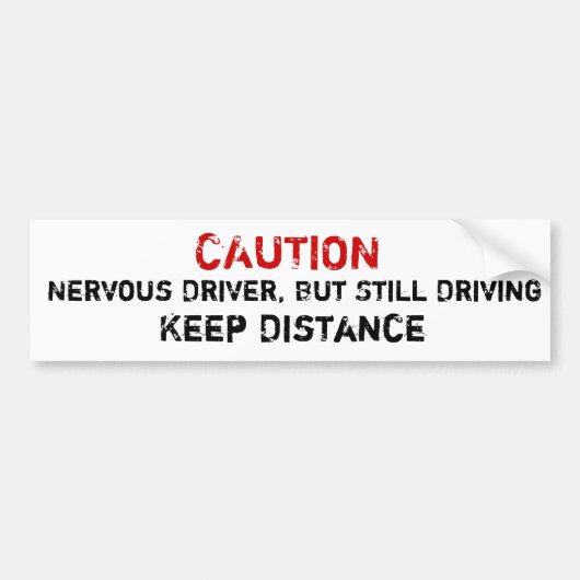 Zenuwbestuurder, maar nog steeds Bumpersticker (Voorkant)