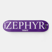 ZEPHYR TRIBUTE Skateboard (Horizontaal)