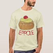 ZEPPOLE Italy Fried Dough Pastry Bakery Foodie T-shirt (Voorkant)