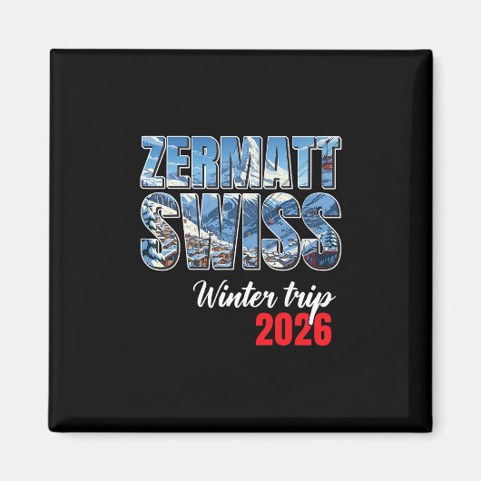 Zermatt Switzerland Winter Trip 2026 Alps Ski Swis Magneet (Voorkant)