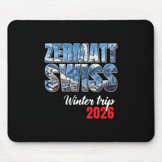 Zermatt Switzerland Winter Trip 2026 Alps Ski Swis Muismat (Voorkant)