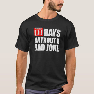 Zero 00 dagen zonder een vader grap sarcastisch ge t-shirt