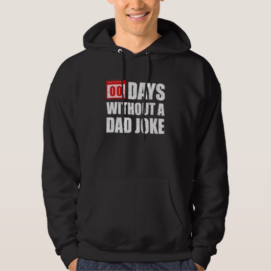 Zero 00 Days Without A Dad Joke Sarcastic Witty Sa Hoodie (Voorkant)
