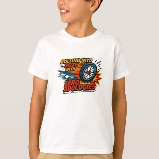 “Zero Apologies” Rolling Into 2026 Wheelchair T-shirt (Voorkant)