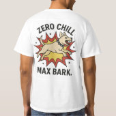 Zero Chill Max Bark  T-shirt (Achterkant)