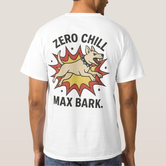Zero Chill Max Bark  T-shirt (Achterkant)
