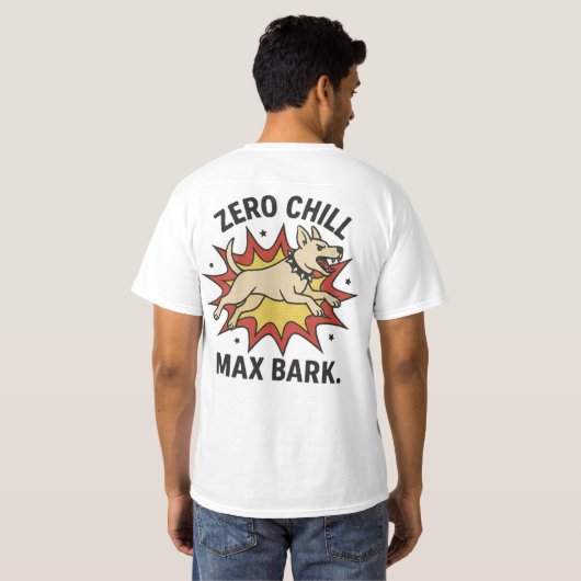 Zero Chill Max Bark  T-shirt (Achterkant volledig)