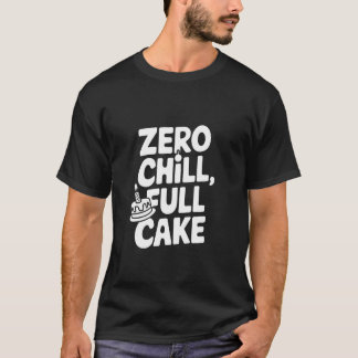 Zero Chill Volle Cake T-shirt