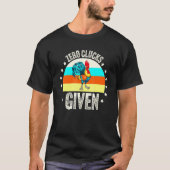 Zero Clucks Gegeven Kip Boer Lover Farming Far T-shirt (Voorkant)