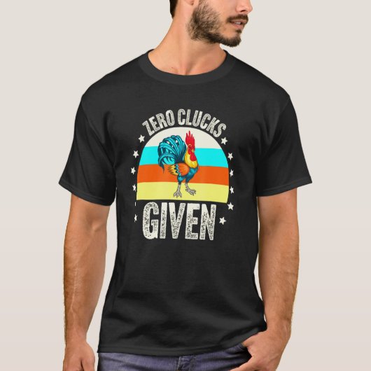 Zero Clucks Gegeven Kip Boer Lover Farming Far T-shirt (Voorkant)