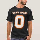 Zero Days Sober Funny Drink T-shirt (Voorkant)