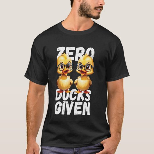 Zero Ducks Gegeven Grappig Schattige Eend Pun Ontw T-shirt (Voorkant)