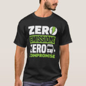 Zero Emissions Zero Compromise Battery Electric Ve T-shirt (Voorkant)