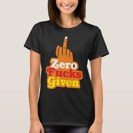 Zero Fks Given Bollywood  Sarcastic T-shirt (Voorkant)