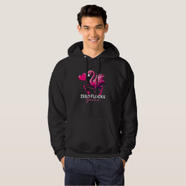 Zero Flocks Given Hoodie – Funny Flamingo Gift