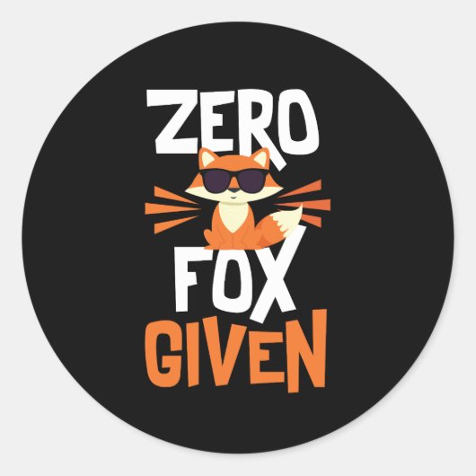 Zero Fox Gegeven Funny Quote Sticker (Voorkant)