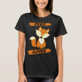 Zero Fox Given  Pun T-shirt (Voorkant)