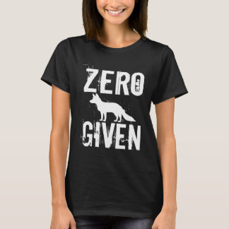 Zero Fox Given T-shirt