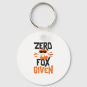 Zero Fox krijgt funny Quote Sleutelhanger (Voorkant)