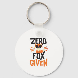 Zero Fox krijgt funny Quote Sleutelhanger