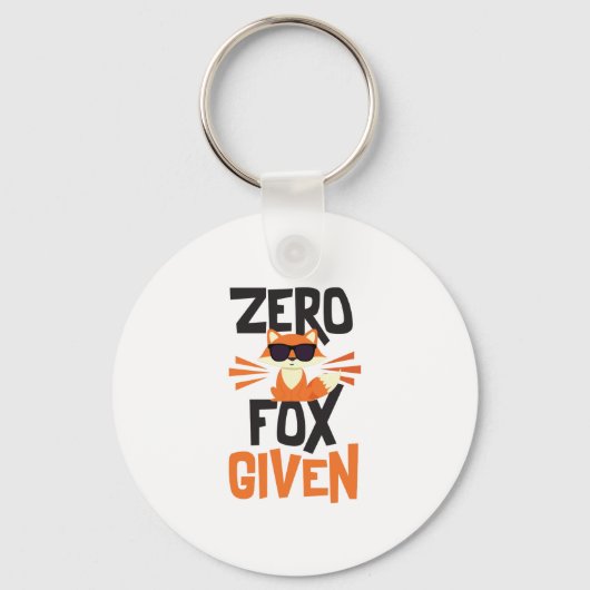 Zero Fox krijgt funny Quote Sleutelhanger (Voorkant)