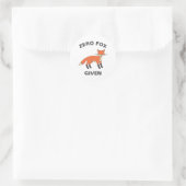 Zero Fox krijgt Funny Sarcasm Wilde Dieren Pun Ronde Sticker (Tas)