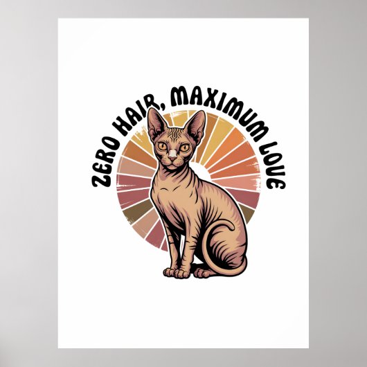 Zero Hair Maximum Love Sphynx Art Poster (Voorkant)