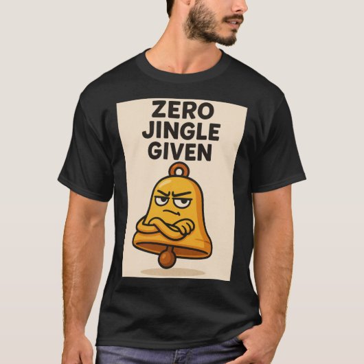 Zero Jingle Gegeven – Sassy Bel Kerstmis T-shirt (Voorkant)