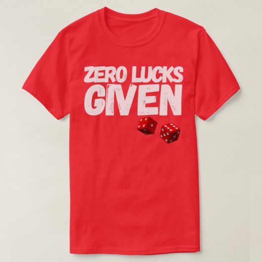 ZERO LUCKS GEGEVEN FUNNY ST PATRICKS DAY (2) T-SHIRT (Design voorkant)