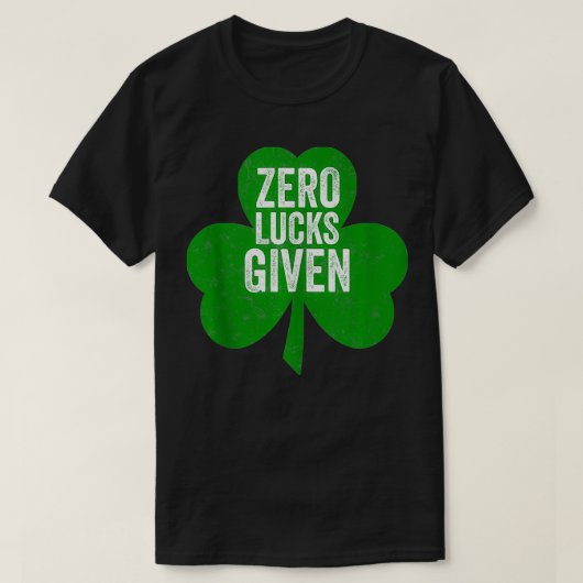 Zero Lucks Gegeven Grappige Saint Patricks Dag Cad T-shirt (Design voorkant)