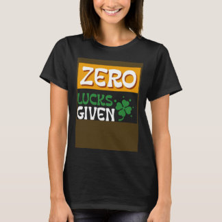 Zero Lucks gegeven St Patrick's Day St Paddys Day T-shirt