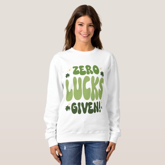 Zero Lucks Gegeven St. Patrick's Day Sweatshirt (Voorkant volledig)