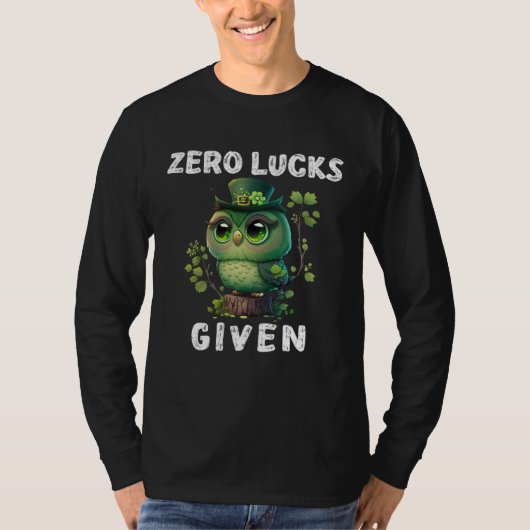 Zero Lucks Given Cute Owl St Patricks Day Party W T-shirt (Voorkant)