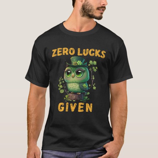 Zero Lucks Given Cute Owl St Patricks Day Party W T-shirt (Voorkant)