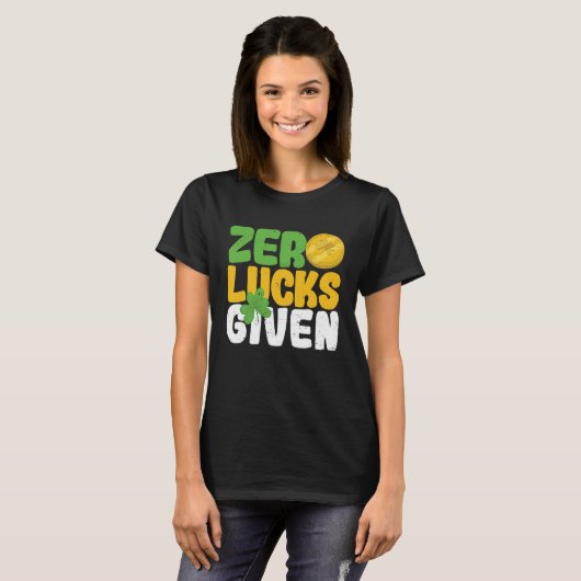 Zero Lucks Given Funny Saint Patrick's Day Shamroc T-shirt (Voorkant volledig)