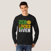 Zero Lucks Given Funny Saint Patrick's Day Shamroc T-shirt (Voorkant volledig)