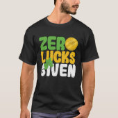 Zero Lucks Given Funny Saint Patrick's Day Shamroc T-shirt (Voorkant)