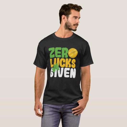 Zero Lucks Given Funny Saint Patrick's Day Shamroc T-shirt (Voorkant volledig)