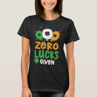 Zero Lucks Given Party St Patrick's Day Humor T-shirt